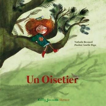 Couverture du livre « Un oisetier » de Pauline Amelie Pops et Bernard Nathalie aux éditions Lilly Jeunesse