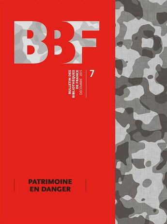 Couverture du livre « BULLETIN DES BIBLIOTHEQUES DE FRANCE T.7 ; patrimoine en danger » de Bulletin Des Bibliotheques De France aux éditions Bbf