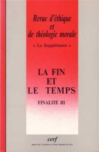 Couverture du livre « Revue d'ethique et de theologie morale numero 207la fin et le temps - finalite iii » de Collectif Retm aux éditions Cerf