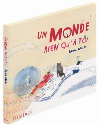 Couverture du livre « Un monde rien qu'à toi » de Laura Carlin aux éditions Phaidon Jeunesse