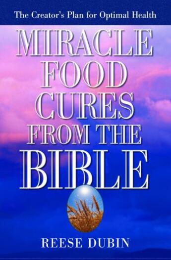 Couverture du livre « Miracle Food Cures from the Bible » de Dubin Reese aux éditions Penguin Group Us