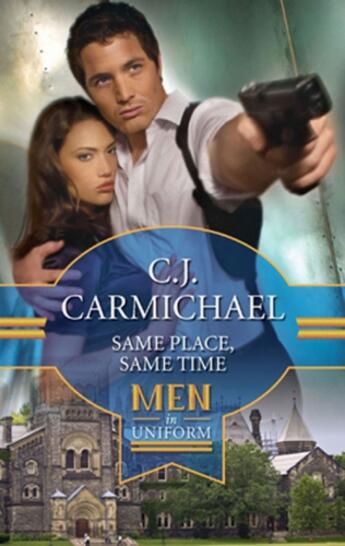 Couverture du livre « Same Place, Same Time (Mills & Boon M&B) » de C.J. Carmichael aux éditions Mills & Boon Series