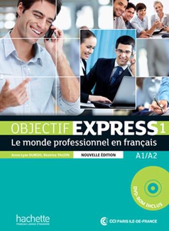 Couverture du livre « Objectif Express 1 [2e édition] - Livre de l'élève (A1-A2) » de Anne-Lyse Dubois et Beatrice Tauzin aux éditions Hachette Fle