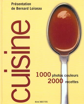 Couverture du livre « Cuisine » de Bernard Loiseau aux éditions Hachette Pratique