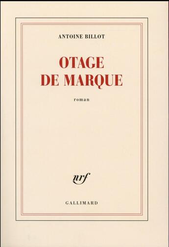 Couverture du livre « Otage de marque » de Antoine Billot aux éditions Gallimard