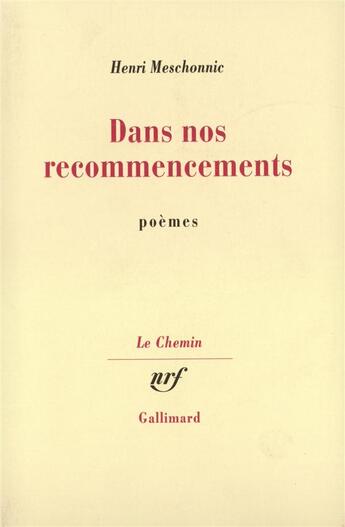 Couverture du livre « Dans nos recommencements » de Henri Meschonnic aux éditions Gallimard