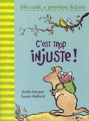 Couverture du livre « C'est trop injuste ! » de Anita Harper et Susan Hellard aux éditions Gallimard-jeunesse