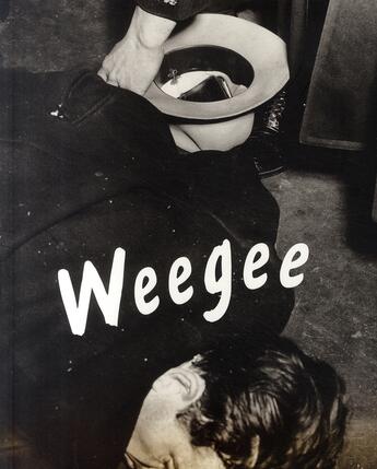 Couverture du livre « Weegee ; 1899-1968 » de Lorquin/Berinson aux éditions Gallimard