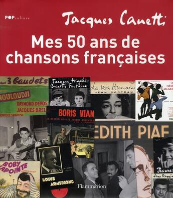 Couverture du livre « 50 ans de chansons françaises » de Jacques Canetti aux éditions Flammarion