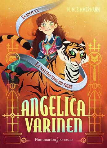 Couverture du livre « Angelica Varinen Tome 4 : la malédiction du tigre » de N. M. Zimmermann aux éditions Flammarion Jeunesse