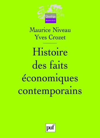 Couverture du livre « Histoire des faits économiques contemporains (3e édition) » de Maurice Niveau et Crozet/Yves aux éditions Puf