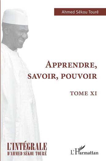 Couverture du livre « Apprendre, savoir, pouvoir t.10 » de Ahmed Sekou Toure aux éditions L'harmattan