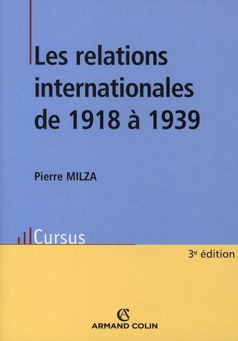 Couverture du livre « Les relations internationales de 1918 à 1939 (3ème édition) » de Milza-P aux éditions Armand Colin