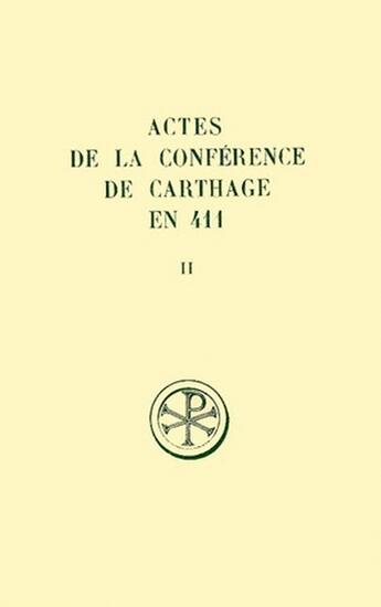 Couverture du livre « Actes de la conférence de Carthage en 411 t.2 ; la capitulation générale » de  aux éditions Cerf