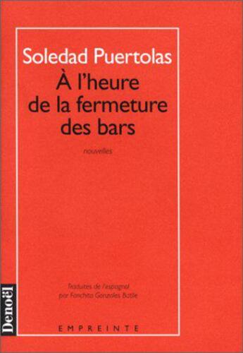 Couverture du livre « A l'heure de la fermeture des bars » de Puertolas Soledad aux éditions Denoel