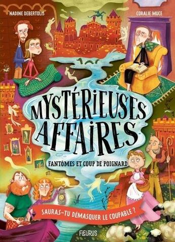 Couverture du livre « Mystérieuses affaires : Fantômes et coup de poignard » de Nadine Debertolis et Coralie Muce aux éditions Fleurus