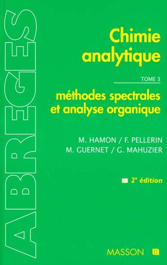 Couverture du livre « Chimie analytique - methodes spectrales et analyse organique » de Guernet/Pellerin aux éditions Elsevier-masson