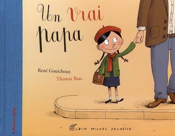 Couverture du livre « Un vrai papa » de Rene Guichoux et Thomas Bass aux éditions Albin Michel