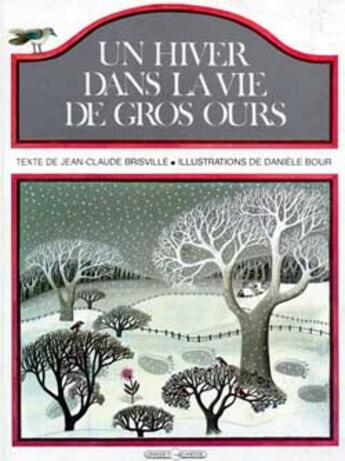 Couverture du livre « Un hiver dans la vie de gros ours » de Brisville J-C. aux éditions Grasset Jeunesse