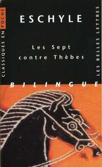 Couverture du livre « Les sept contre Thèbes » de Eschyle aux éditions Belles Lettres