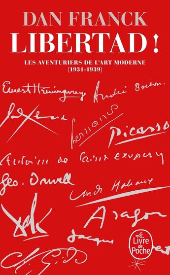 Couverture du livre « Libertad : Les aventures de l'art moderne 1931- 1939 » de Dan Franck aux éditions Le Livre De Poche