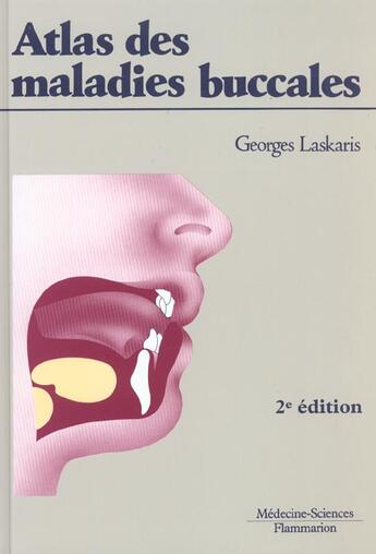 Couverture du livre « Atlas des maladies buccales (2. ed.) » de Laskaris Georges aux éditions Lavoisier Medecine Sciences