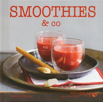 Couverture du livre « Smoothies & co » de Esterelle Payany aux éditions Solar