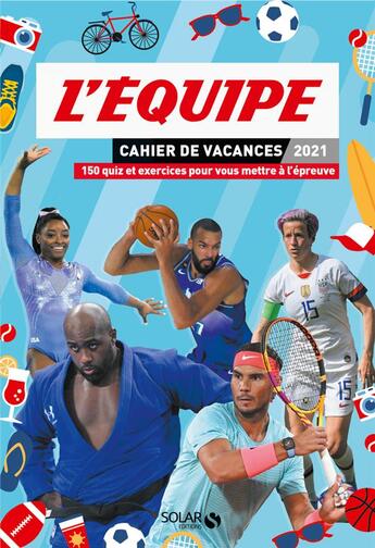 Couverture du livre « Cahier de vacances l'équipe (édition 2021) » de Olivier Sorel aux éditions Solar