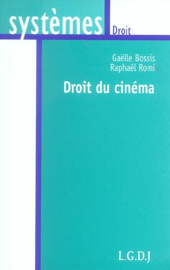 Couverture du livre « Droit du cinema » de Bossis G. Romi R. aux éditions Lgdj