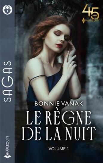 Couverture du livre « Le règne de la nuit Tomes 1 et 2 : la proie du vampire ; l'emprise du loup » de Bonnie Vanak aux éditions Harlequin