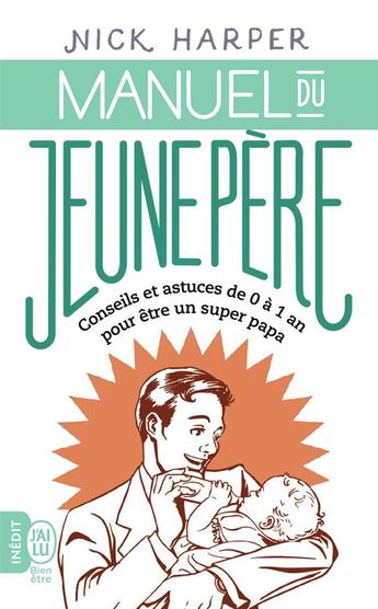 Couverture du livre « Manuel du jeune père » de Nick Harper aux éditions J'ai Lu