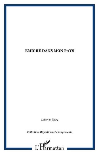 Couverture du livre « Emigre dans mon pays » de  aux éditions Editions L'harmattan