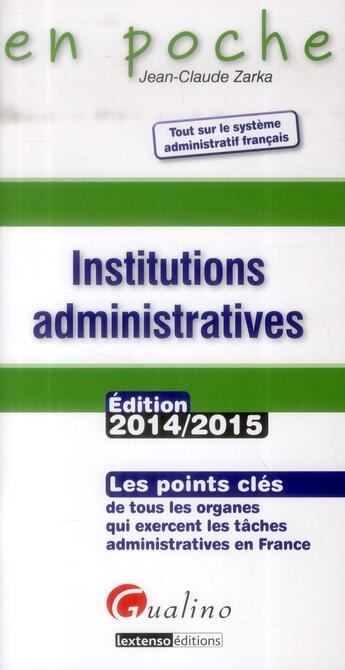 Couverture du livre « Les institutions administratives » de Jean-Claude Zarka aux éditions Gualino