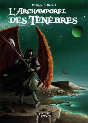 Couverture du livre « L'archamporel des ténèbres » de Philippe R. Becart aux éditions Theles