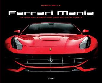 Couverture du livre « Ferrari mania » de Serge Bellu aux éditions Grund