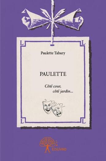 Couverture du livre « Paulette » de Paulette Tabary aux éditions Edilivre