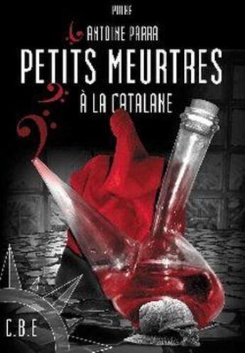 Couverture du livre « Petits Meurtres A La Catalane » de Antoine Parra aux éditions Cap Bear