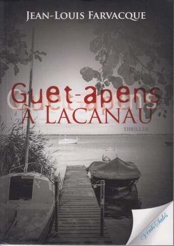 Couverture du livre « Guet-apens à Lacanau » de Jean-Louis Farvacque aux éditions Vents Sales