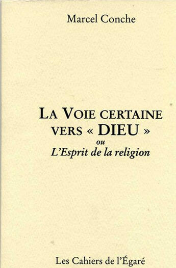 Couverture du livre « La voie incertaine vers « dieu » ou l'esprit de la religion » de Marcel Conche aux éditions Cahiers De L'egare