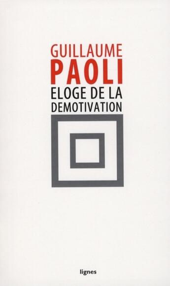 Couverture du livre « Éloge de la démotivation » de Paoli Guillaume aux éditions Nouvelles Lignes