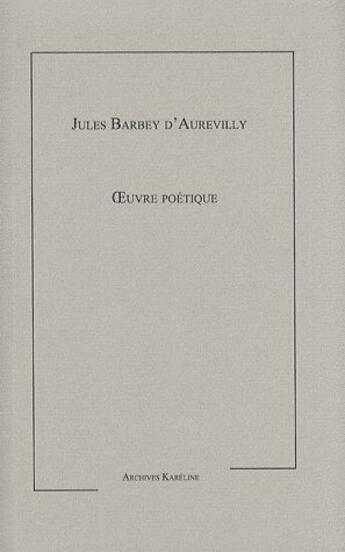 Couverture du livre « Oeuvre poétique » de Jules Barbey D'Aurevilly aux éditions Kareline