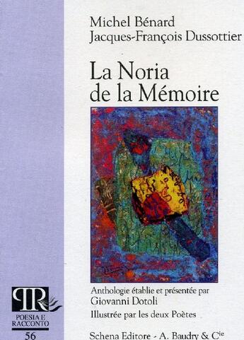 Couverture du livre « La Noria de la mémoire » de Benard / Dussottier aux éditions Alain Baudry Et Compagnie