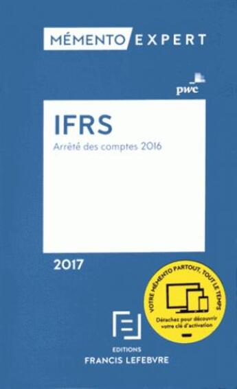 Couverture du livre « Mémento IFRS (édition 2017) » de  aux éditions Lefebvre