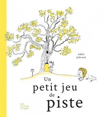 Couverture du livre « Un petit jeu de piste » de Jolivard Adele aux éditions Les Fourmis Rouges