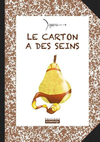 Couverture du livre « Le carton a des seins - dessins d'humour » de Jean Dobritz aux éditions Iconovox