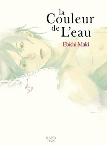 Couverture du livre « La couleur de l'eau » de Ebishi Maki aux éditions Boy's Love