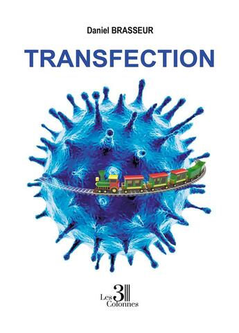 Couverture du livre « Transfection » de Daniel Brasseur aux éditions Les Trois Colonnes