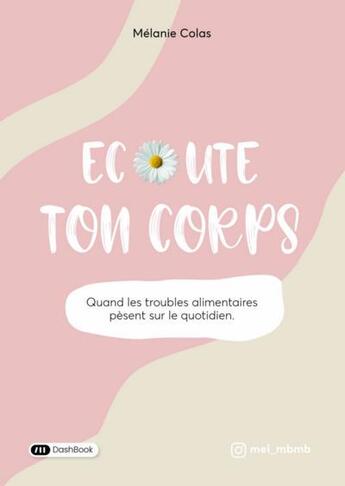 Couverture du livre « Ecoute ton corps » de Melanie Colas aux éditions Dashbook