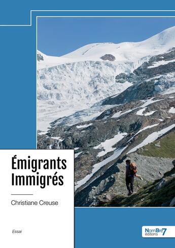 Couverture du livre « Émigrants immigrés » de Christiane Creuse aux éditions Nombre 7