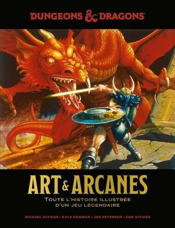 Couverture du livre « Dungeons & Dragons : Art & arcanes : Toute l'histoire illustrée d'un jeu légendaire » de Michael Witwer et Kyle Newman et Jon Peterson et Sam Witwer aux éditions Huginn & Muninn